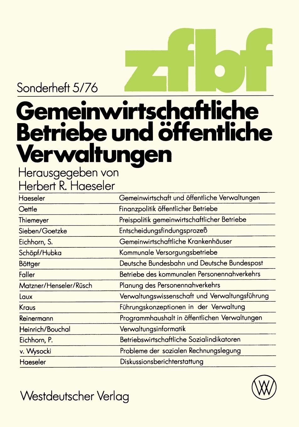 Gemeinwirtschaftliche Betriebe und offentliche Verwaltungen (Schmalenbachs Zeitschrift fur betriebswirtschaftliche Forschung: Sonderheft 5) (German ... Forschung - Sonderheft) Law