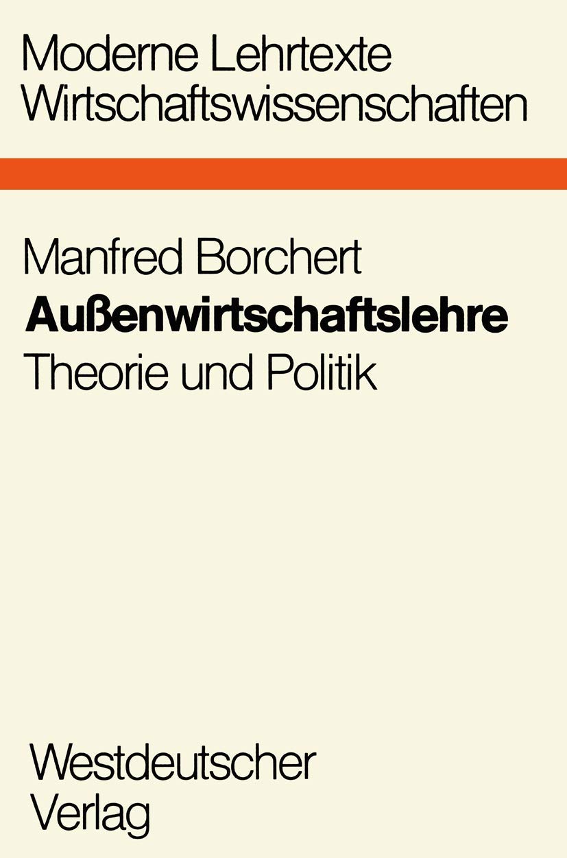 Aussenwirtschaftslehre: Theorie und Politik (Moderne Lehrtexte: Wirtschaftswissenschaften, 15, Band 15) Law