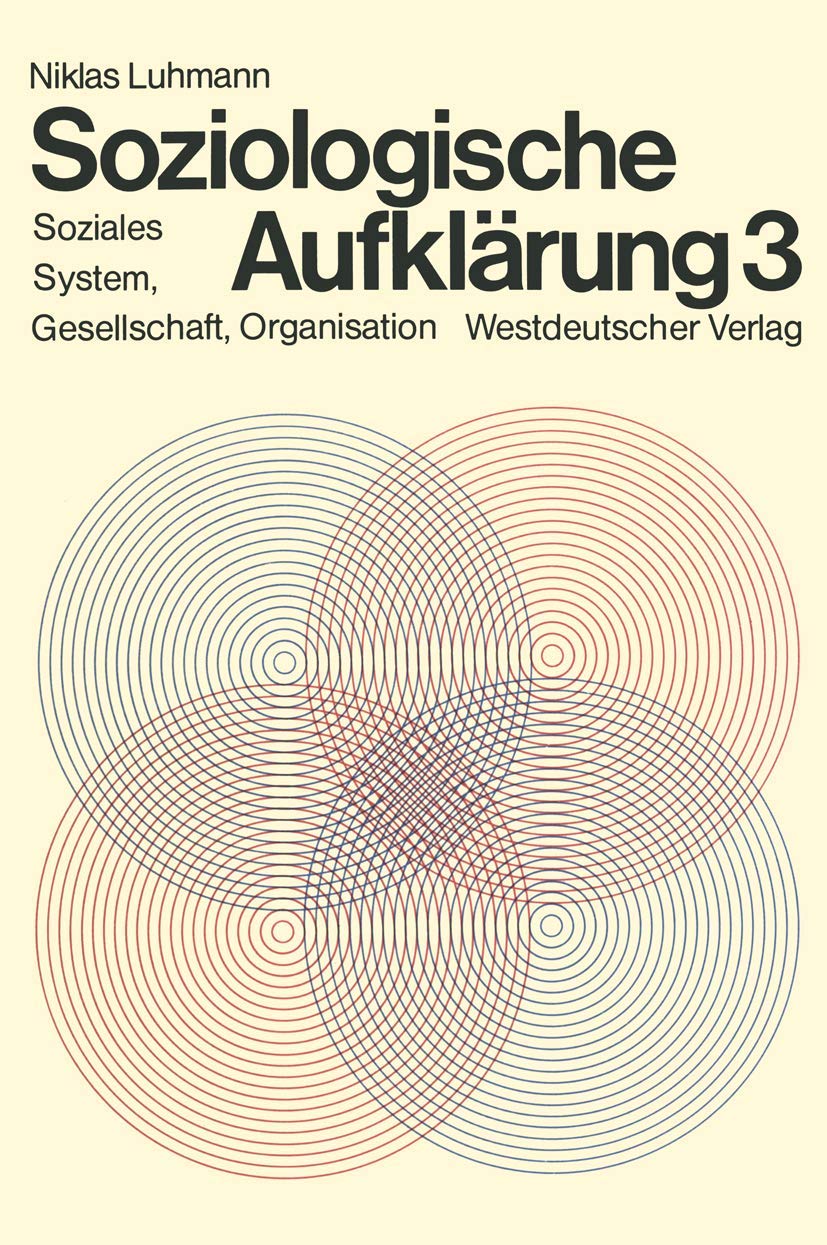 Soziologische Aufklärung, Bd.3, Soziales System, Gesellschaft, Organisation Media & Communication