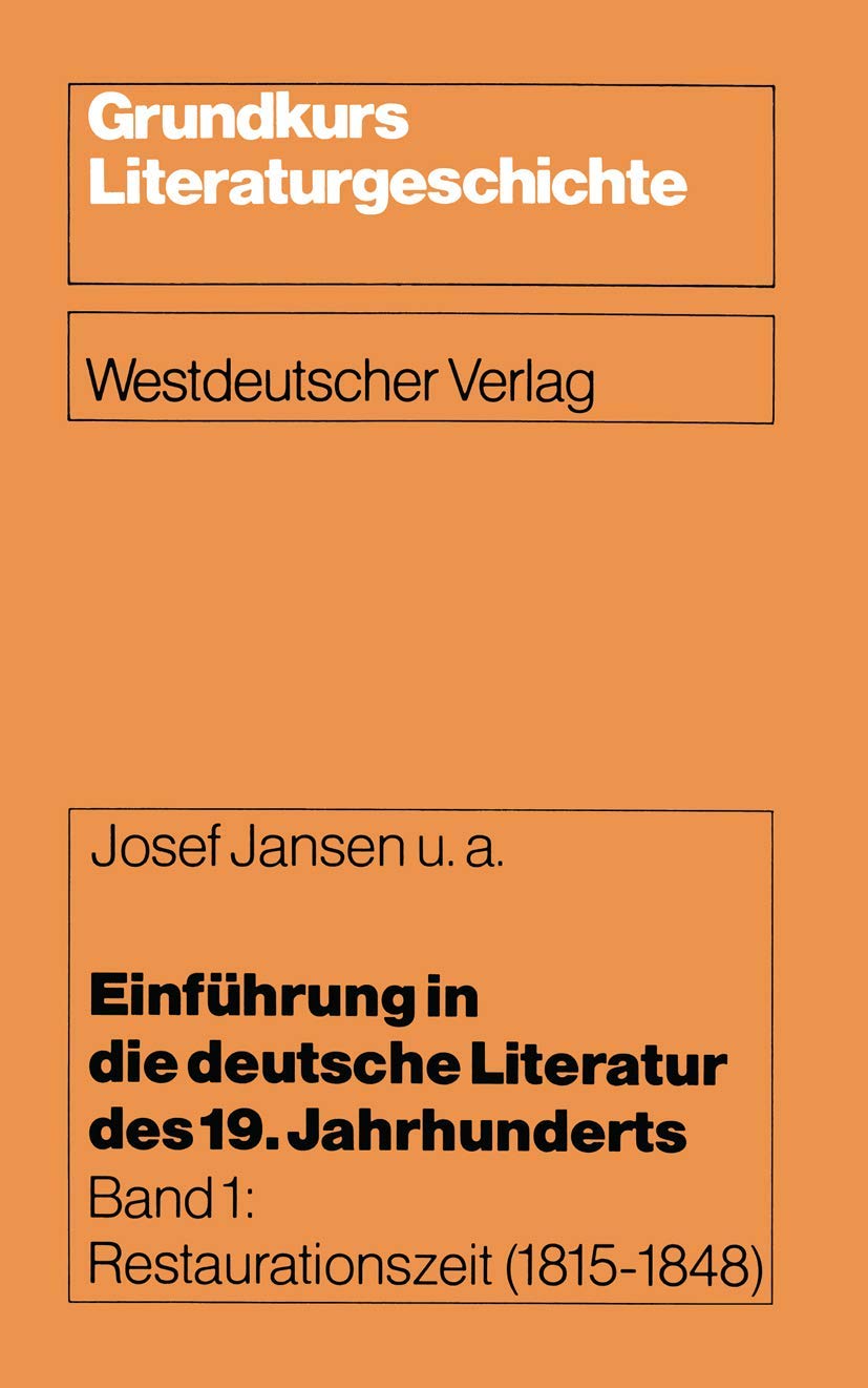 Einführung in die deutsche Literatur des 19. Jahrhunderts, Bd.1, Restaurationszeit: Restaurationszeit (1815–1848) (Grundkurs Literaturgeschichte, 1, Band 1) Law