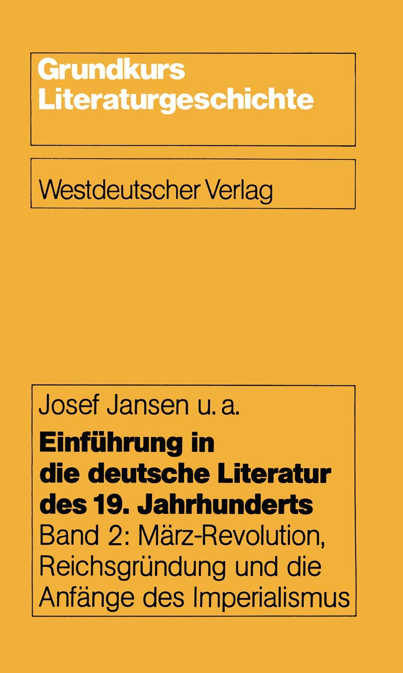 Einführung in die deutsche Literatur des 19. Jahrhunderts, Bd.2, Märzrevolution, Reichsgründung und die Anfänge des Imperialismus: Band 2: ... Imperialismus (Grundkurs Literaturgeschichte) Law