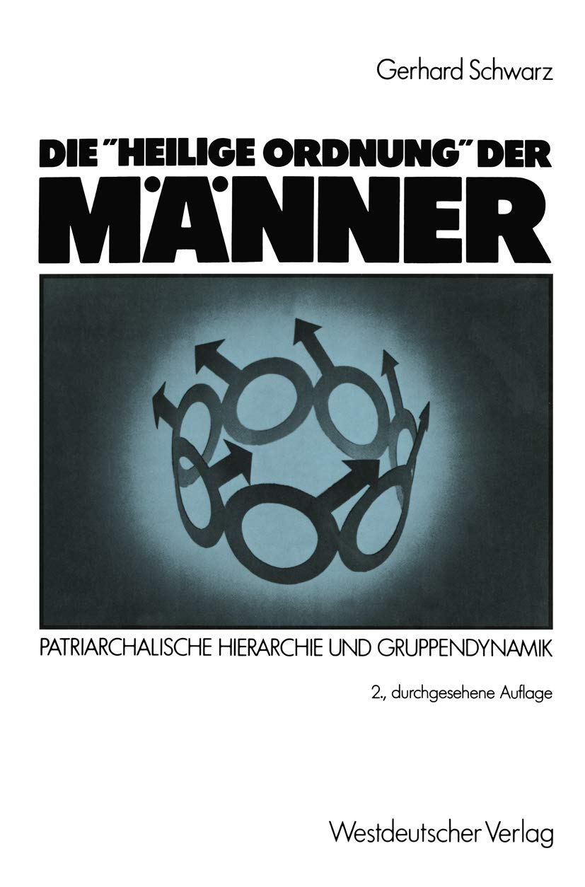 Die "Heilige Ordnung" der Männer: Patriarchalische Hierarchie und Gruppendynamik Philosophy