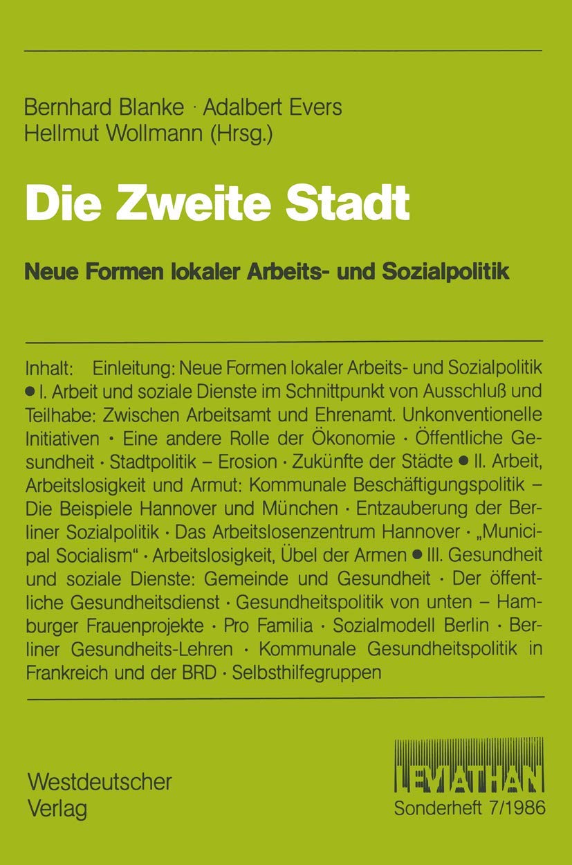 Die Zweite Stadt: Neue Formen lokaler Arbeits- und Sozialpolitik (Leviathan. Sonderheft) (German Edition) Law
