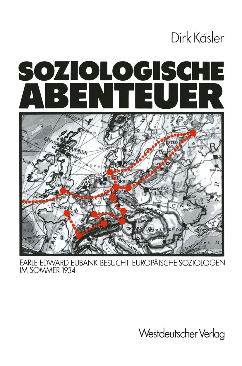 Soziologische Abenteuer: Earle Edward Eubank Besucht Europäische Soziologen im Sommer 1934 (German Edition) Law