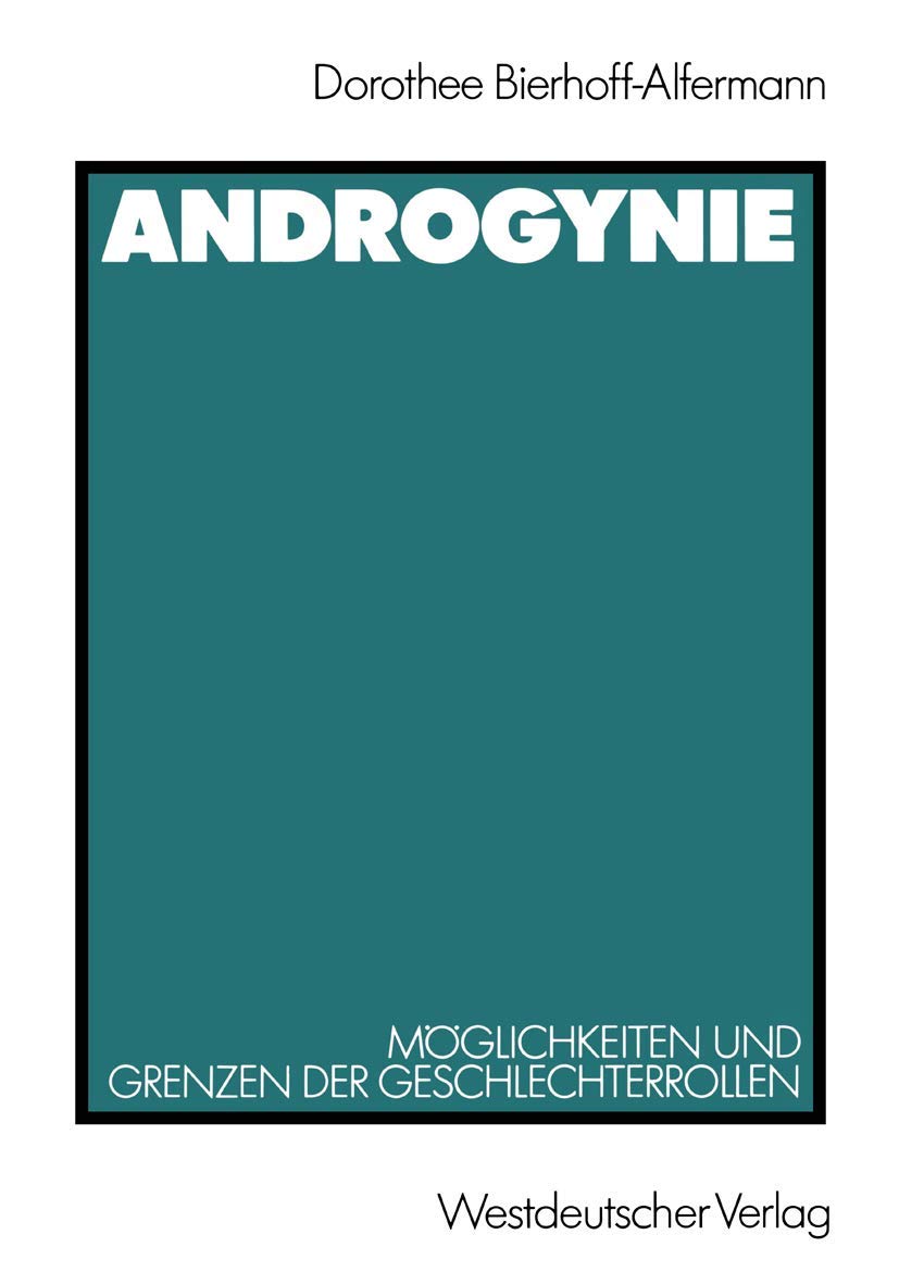 Androgynie: Möglichkeiten und Grenzen der Geschlechterrollen Law