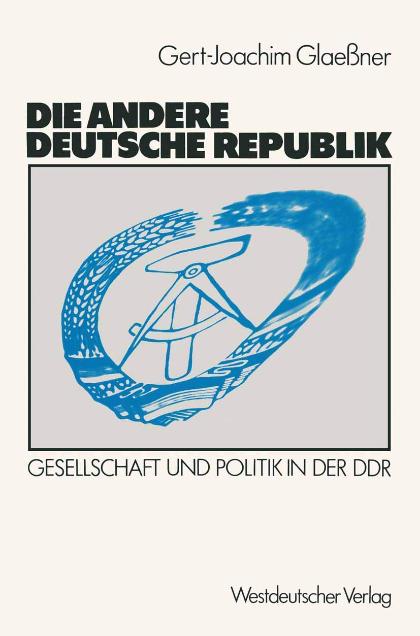 Die andere deutsche Republik: Gesellschaft und Politik in der D.D.R. Law