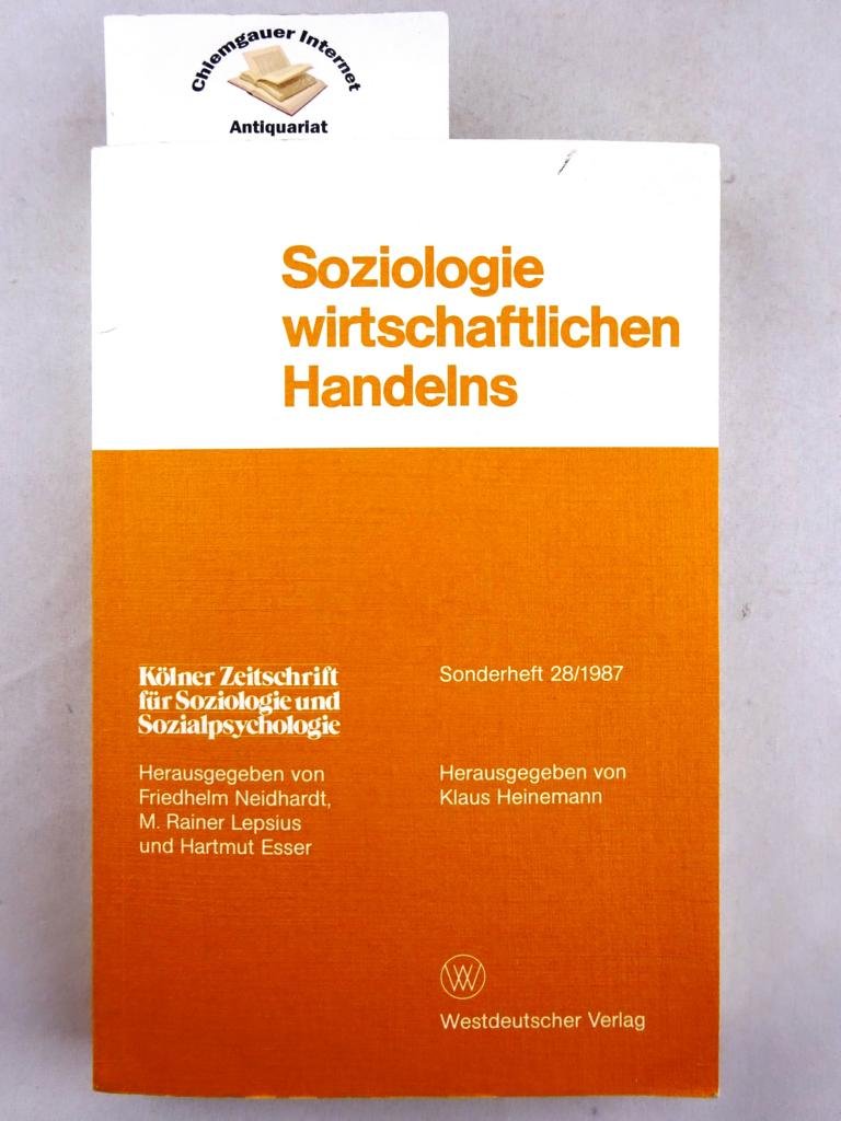 Soziologie wirtschaftlichen Handelns (Kölner Zeitschrift für Soziologie und Sozialpsychologie Sonderhefte, 28) Law