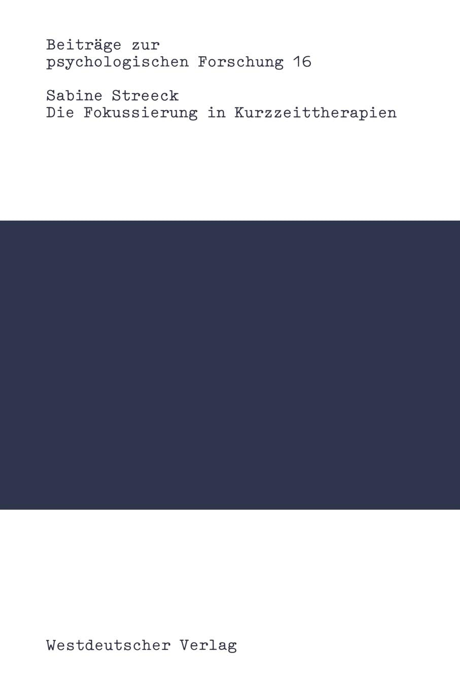 Die Fokussierung in Kurzzeittherapien Social Sciences
