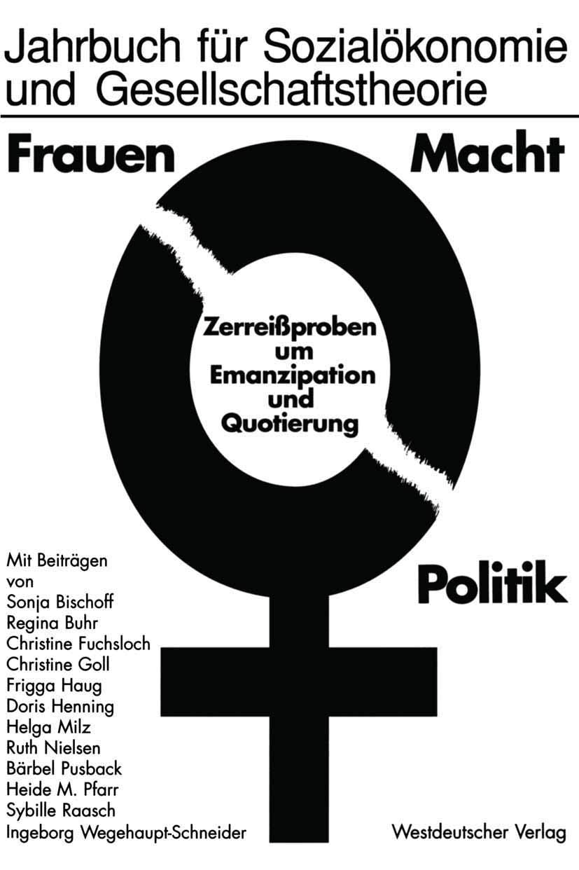 Frauen, Macht, Politik: Zerreißproben um Emanzipation und Quotierung (Jahrbuch für Sozialökonomie und Gesellschaftstheorie) Law