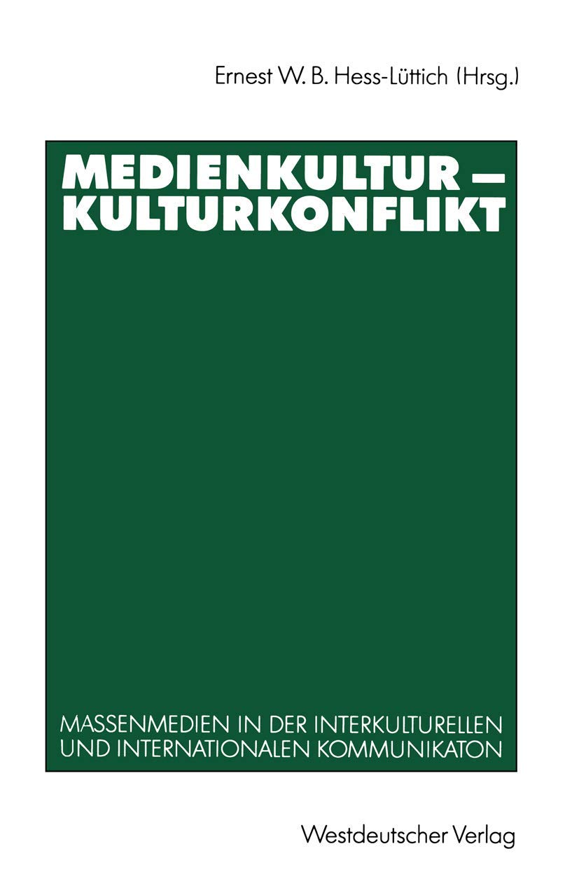Medienkultur - Kulturkonflikt: Massenmedien in der interkulturellen und internationalen Kommunikation Law