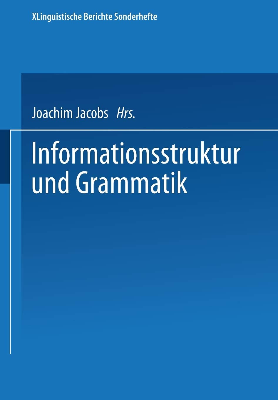 Informationsstruktur und Grammatik (Linguistische Berichte Sonderhefte, 4, Band 4) Law