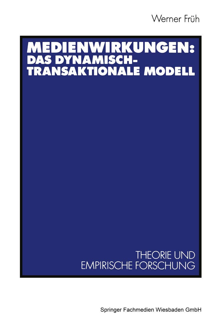 Medienwirkungen: Das Dynamisch-Transaktionale Modell: Theorie und Empirische Forschung (German Edition) Law