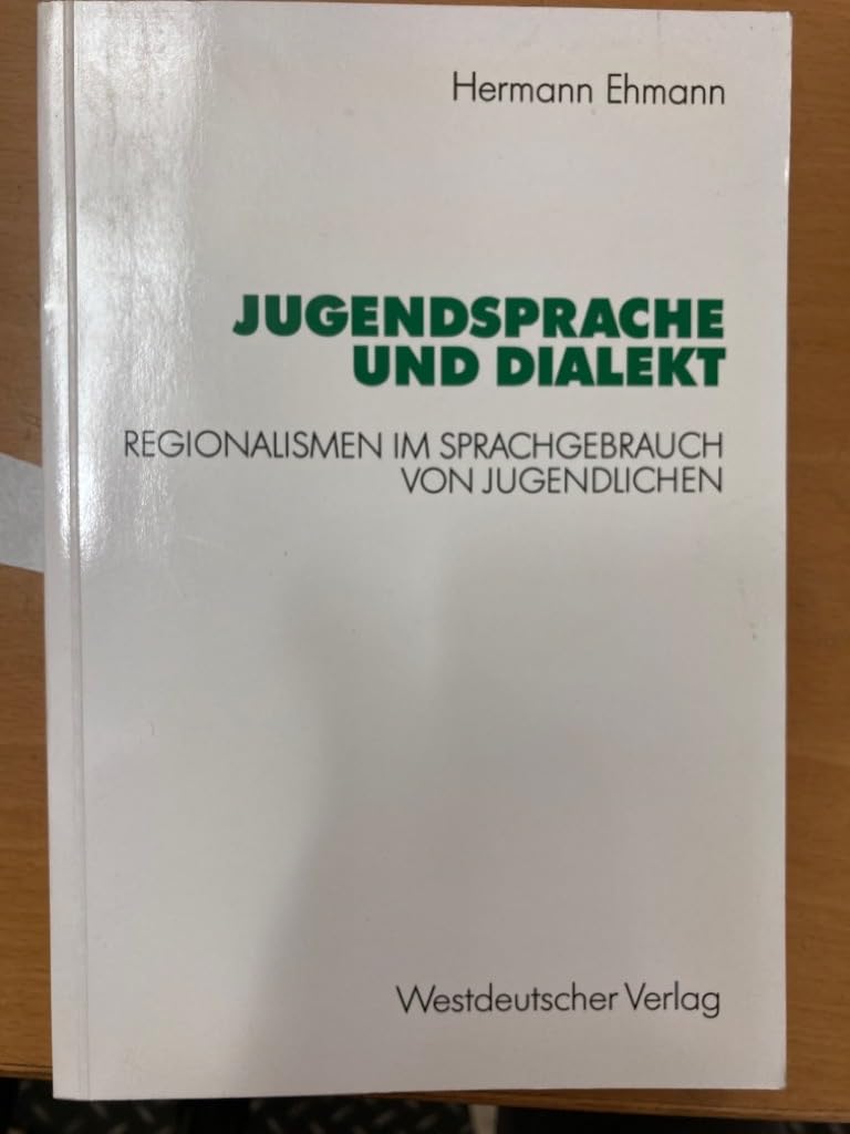 Jugendsprache und Dialekt: Regionalismen im Sprachgebrauch von Jugendlichen (German Edition) Social Sciences
