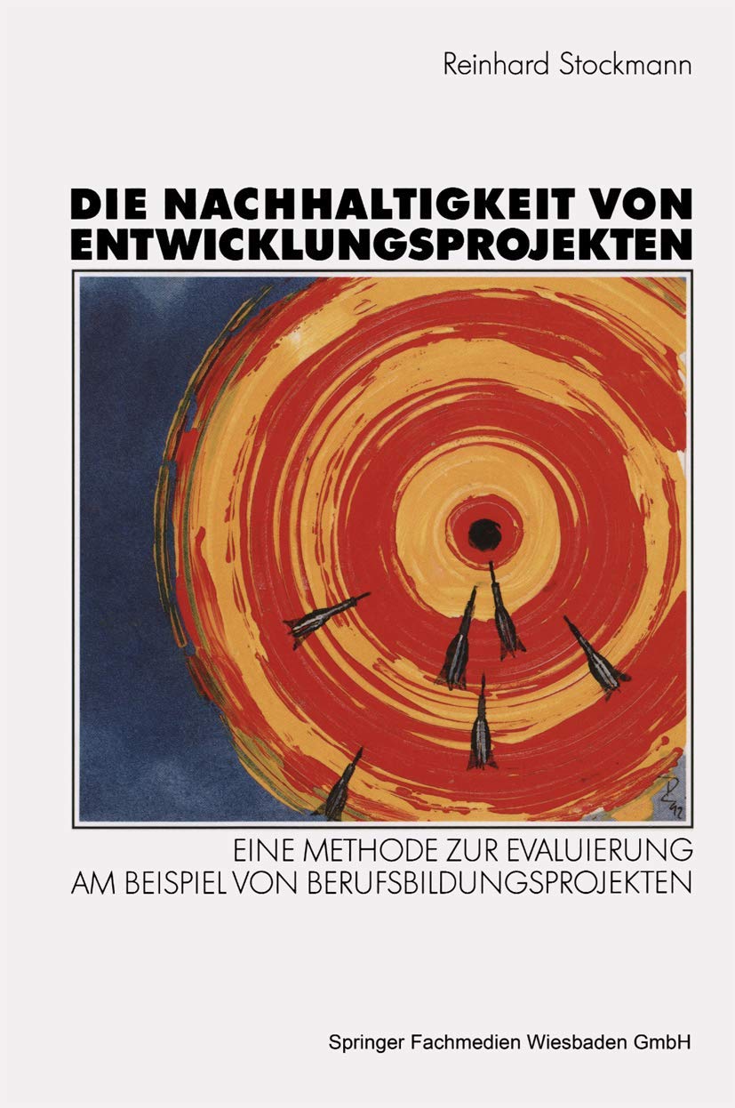 Die Nachhaltigkeit von Entwicklungsprojekten. Eine Methode zur Evaluierung am Beispiel von Berufsbildungsprojekten Law