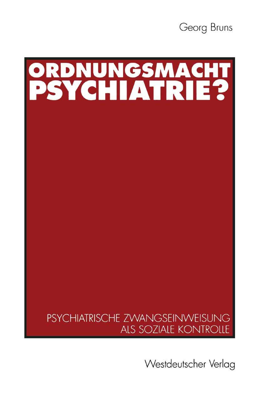 Ordnungsmacht Psychiatrie? Medicine