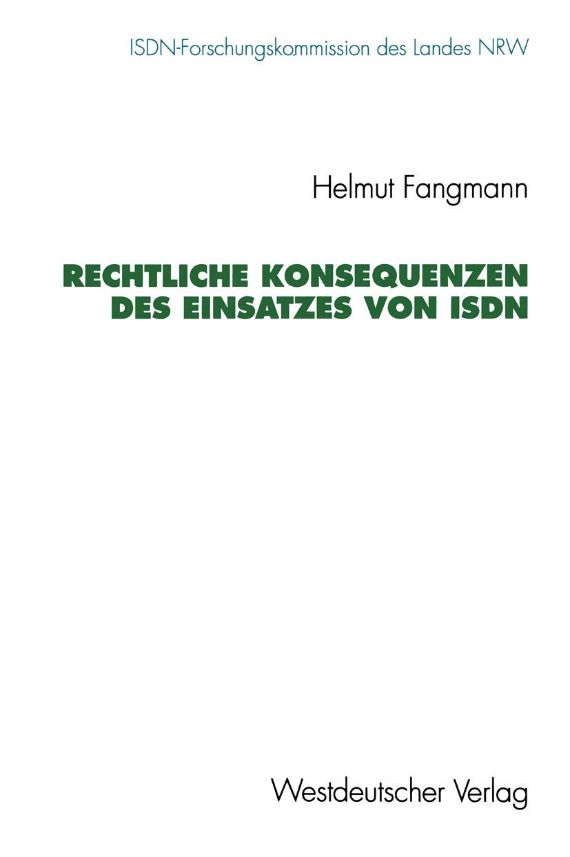 Rechtliche Konsequenzen des Einsatzes von ISDN Law
