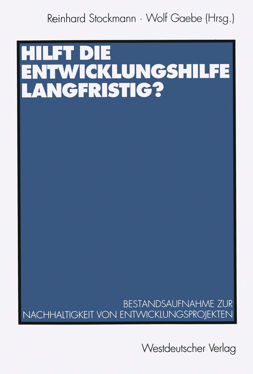 Hilft die Entwicklungshilfe langfristig?: Bestandsaufnahme zur Nachhaltigkeit von Entwicklungsprojekten Law