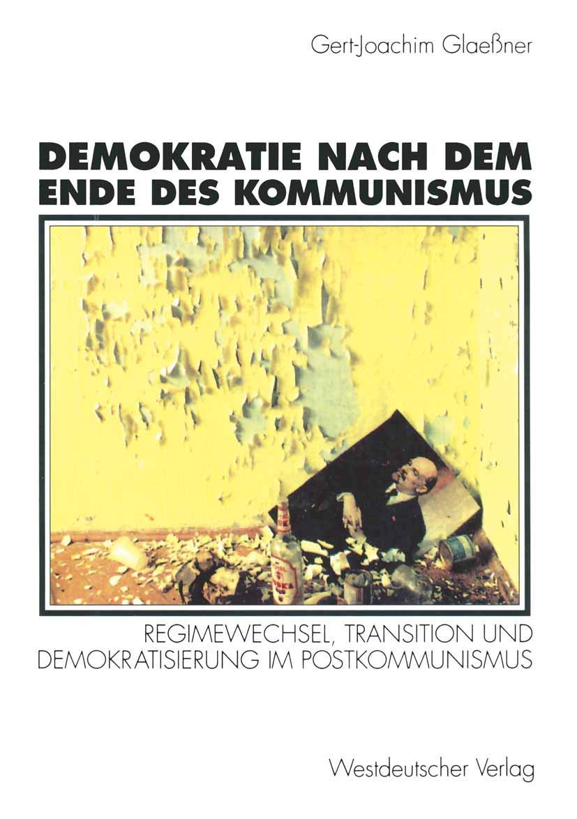 Demokratie nach dem Ende des Kommunismus: Regimewechsel, Transition Und Demokratisierung Im Postkommunismus (German Edition) Law