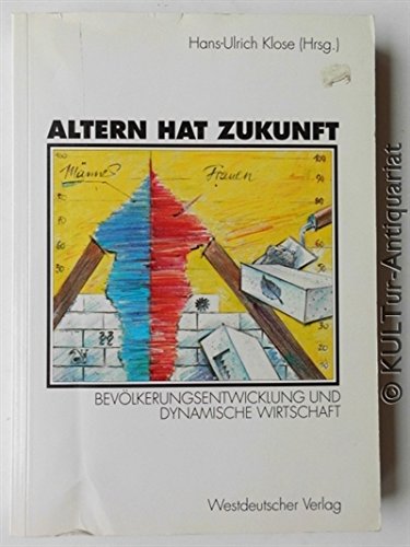 Altern hat Zukunft: Bevölkerungsentwicklung und dynamische Wirtschaft Law