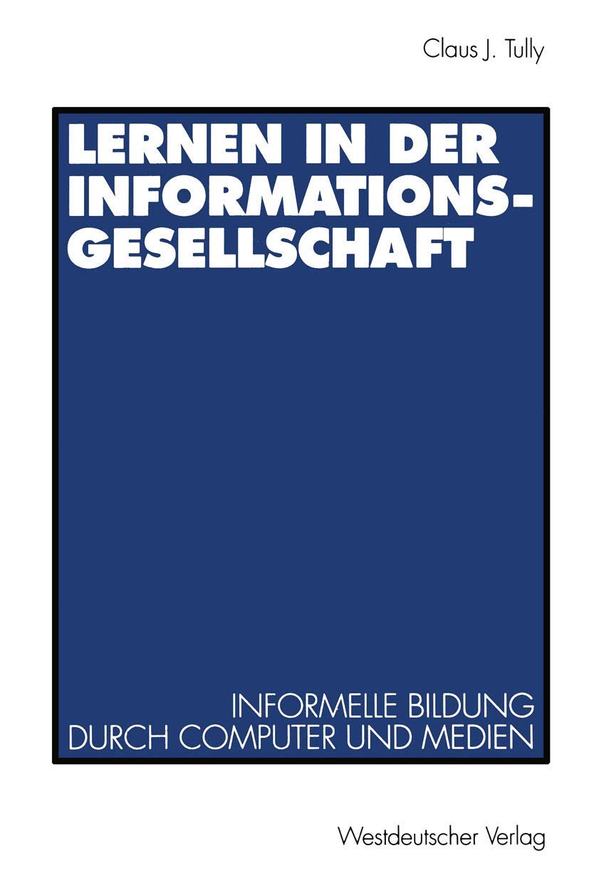 Lernen in der Informationsgesellschaft: Informelle Bildung durch Computer und Medien Law
