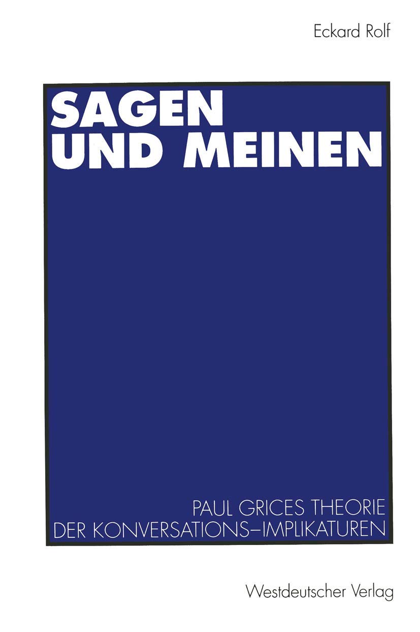 Sagen und Meinen: Paul Grices Theorie der Konversations-Implikaturen (German Edition) Law