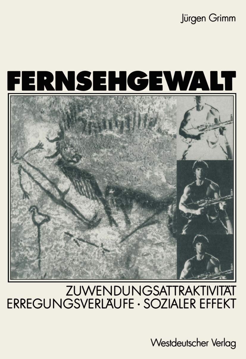 Fernsehgewalt: Zuwendungsattraktivität - Erregungsverläufe - Sozialer Effekt Law