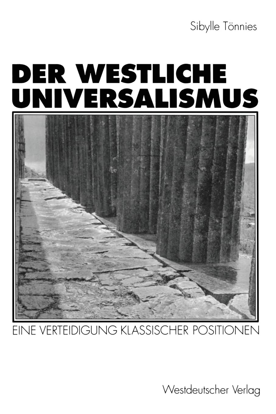 Der westliche Universalismus: Eine Verteidigung klassischer Positionen Law