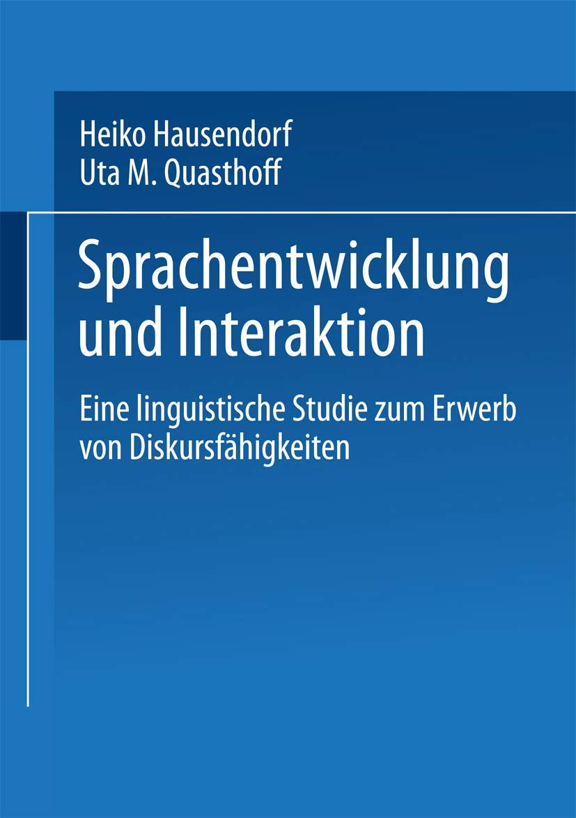 Sprachentwicklung und Interaktion: Eine Linguistische Studie Zum Erwerb Von Diskursfahigkeiten (German Edition): Eine linguistische Studie zum Erwerb von Diskursfähigkeiten Law