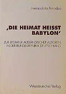 'Die Heimat heißt Babylon': Zur Literatur ausländischer Autoren in der Bundesrepublik Deutschland Law