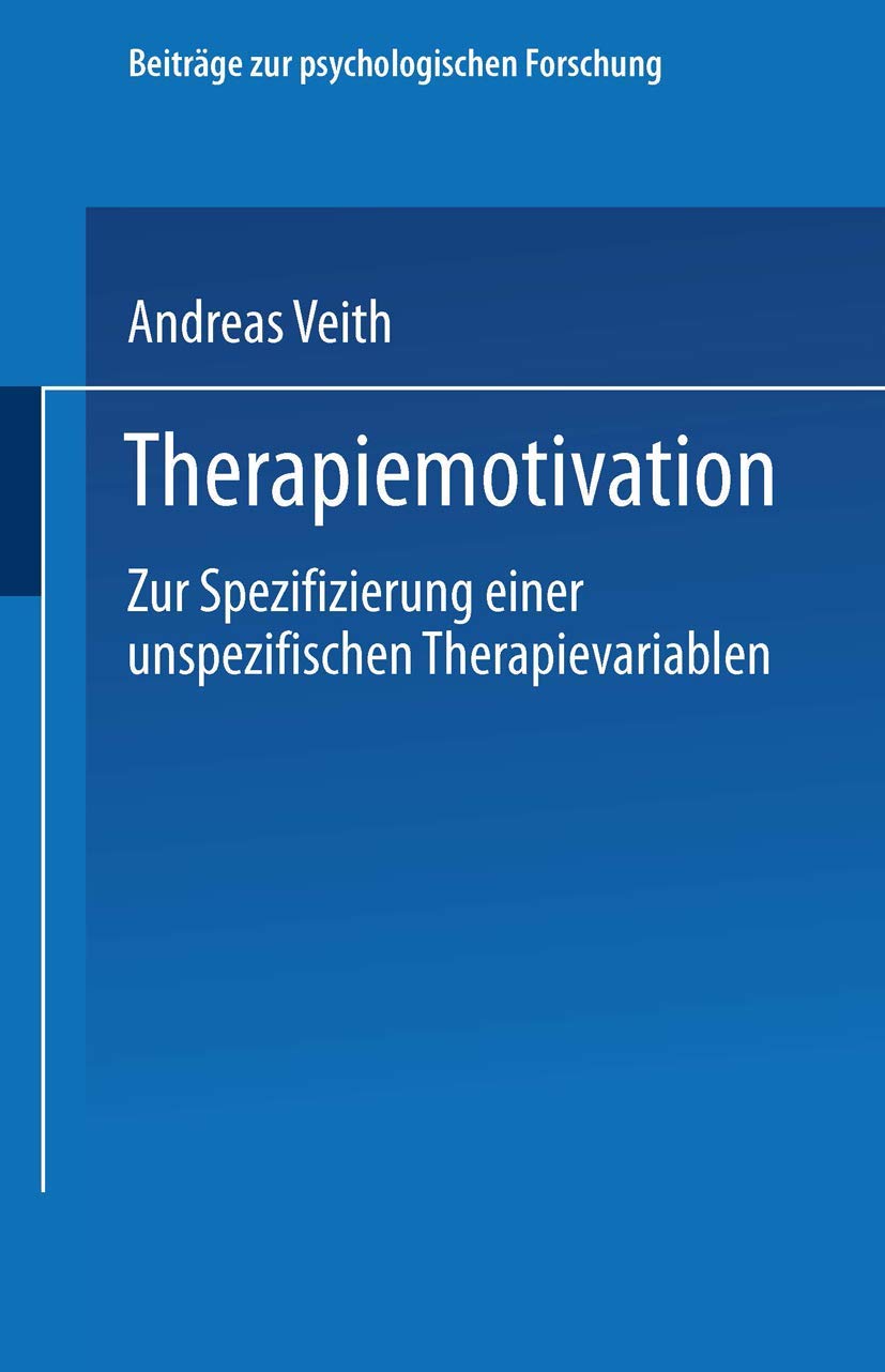 Therapiemotivation: Zur Spezifizierung einer unspezifischen Therapievariablen (Beiträge zur psychologischen Forschung) Law