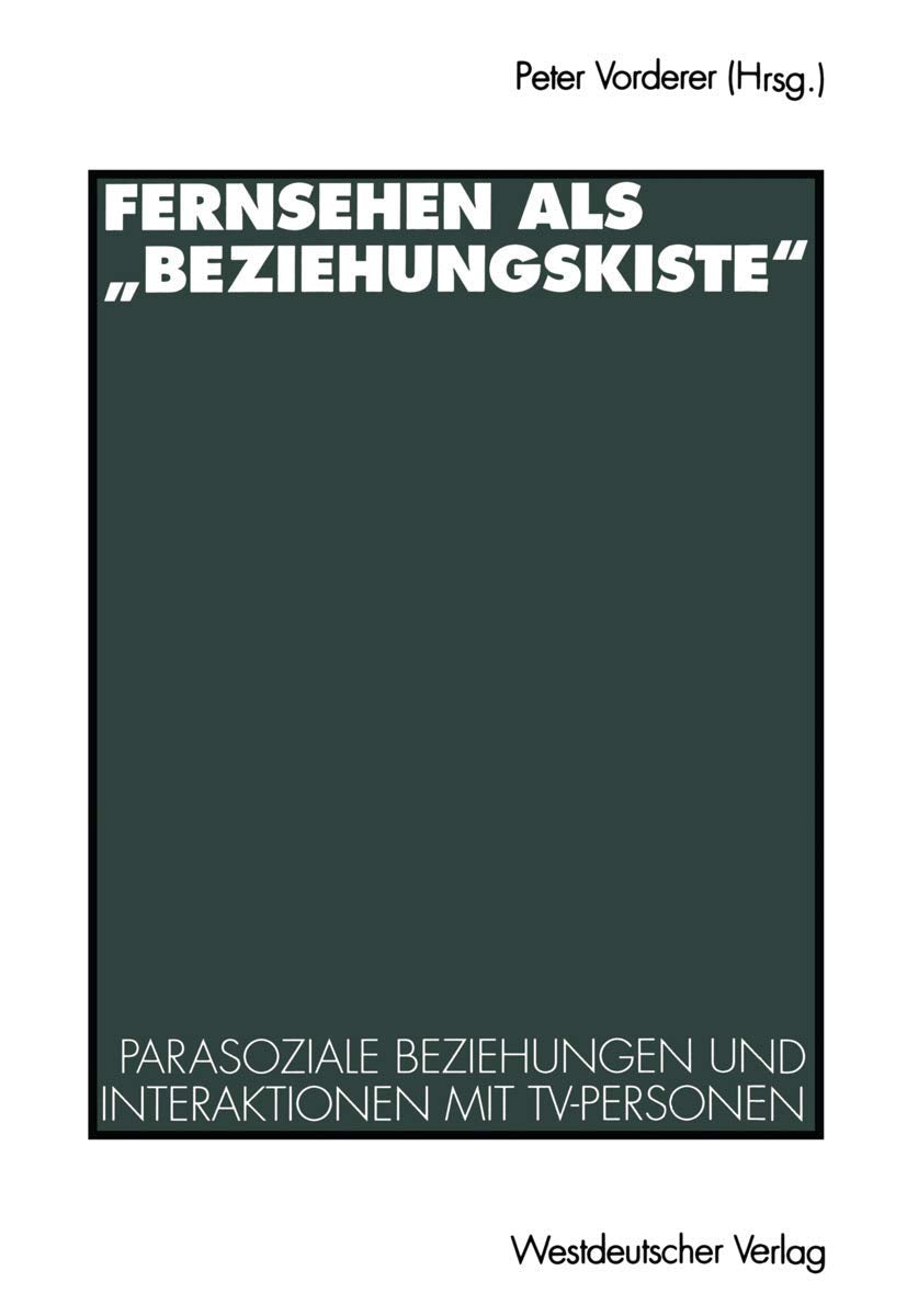 Fernsehen als "Beziehungskiste": Parasoziale Beziehungen und Interaktionen mit TV-Personen (German Edition) Law