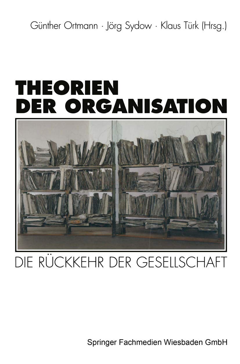 Theorien der Organisation: Die Rückkehr der Gesellschaft (Organisation und Gesellschaft) Law