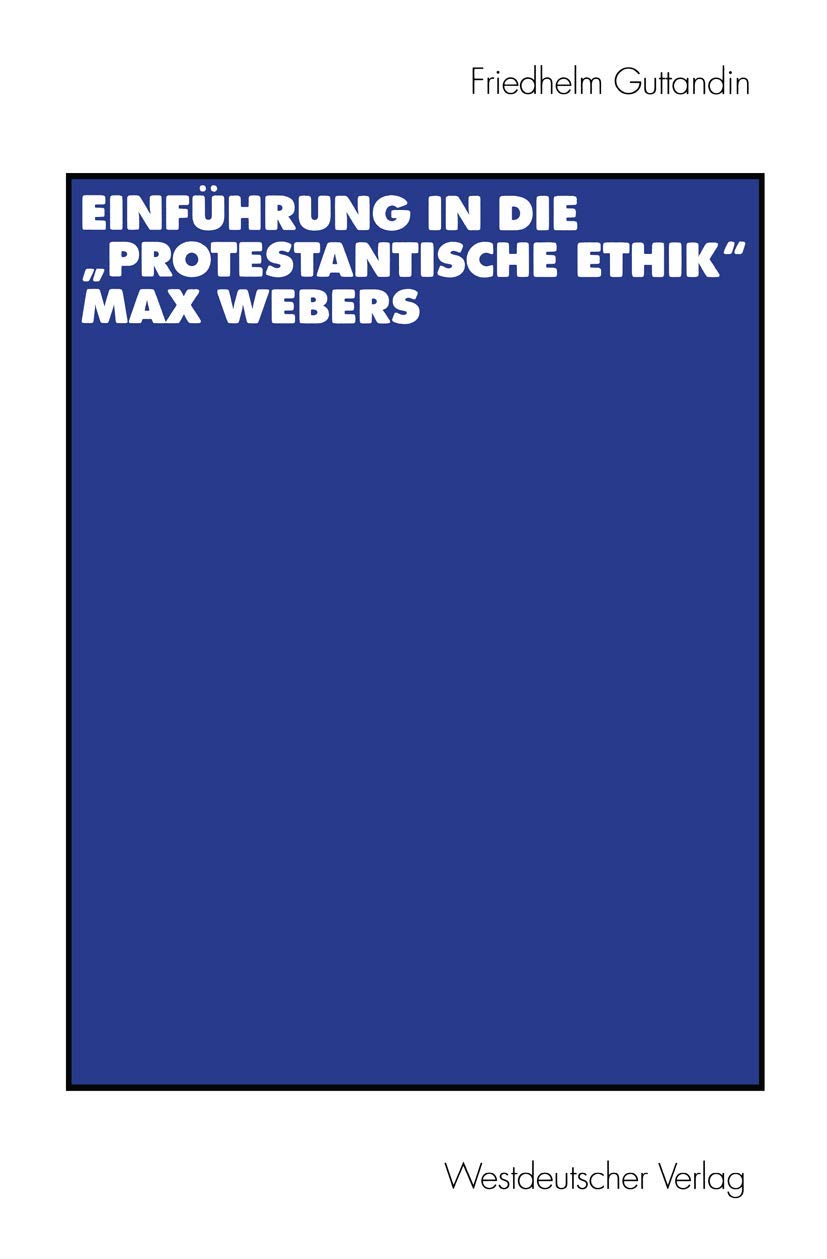 Einführung in die "Protestantische Ethik" Max Webers Law