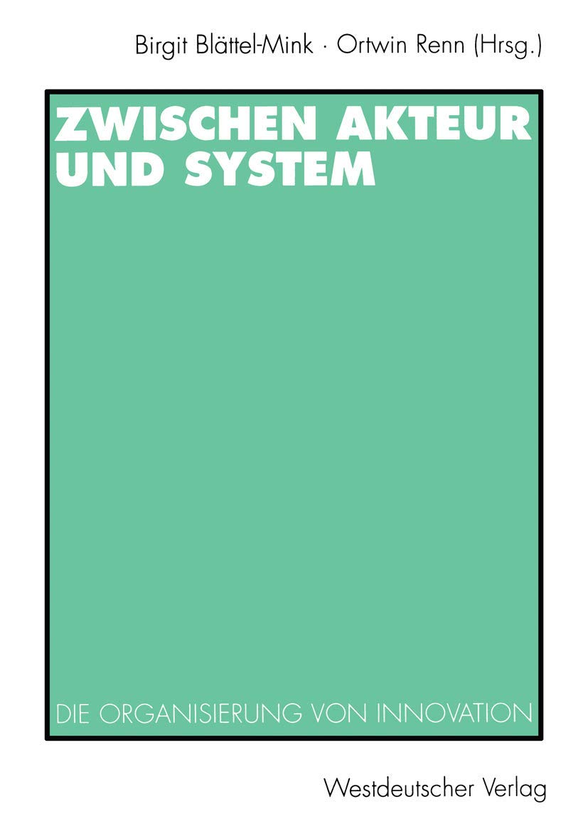 Zwischen Akteur und System: Die Organisierung von Innovation Law