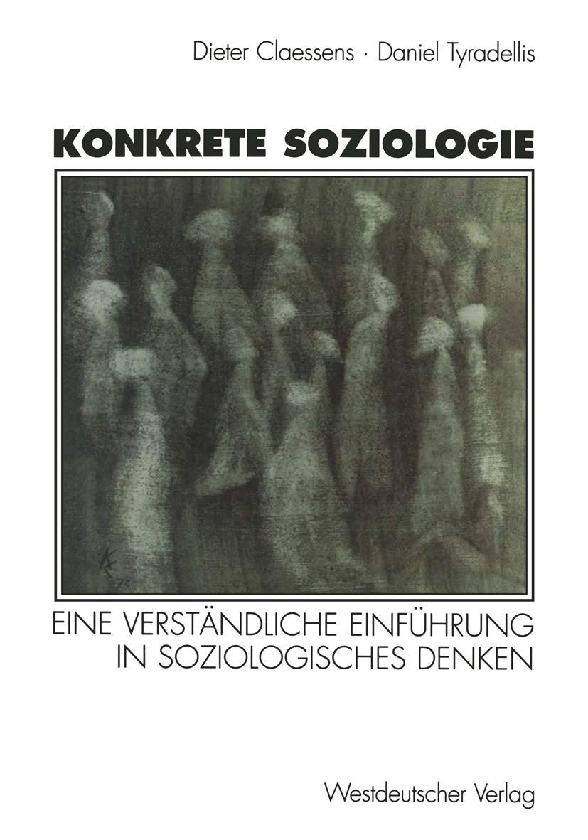 Konkrete Soziologie: Eine Verständliche Einführung In Soziologisches Denken (German Edition) Law