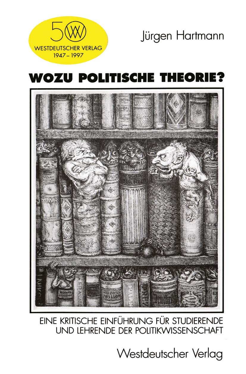 Wozu Politische Theorie?: Eine kritische Einführung für Studierende und Lehrende der Politikwissenschaft Law