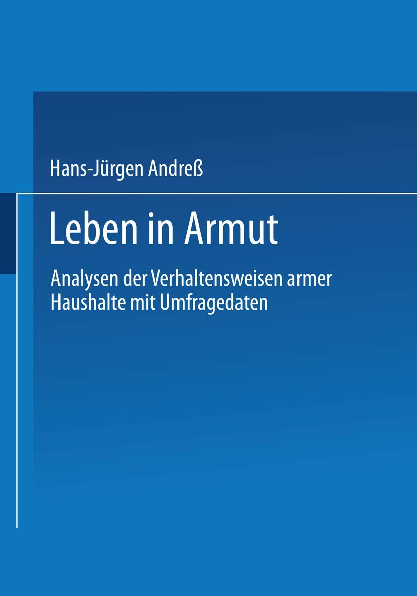 Leben in Armut: Analysen der Verhaltensweisen armer Haushalte mit Umfragedaten Law