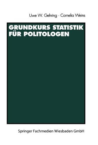 Grundkurs Statistik für Politologen Social Sciences