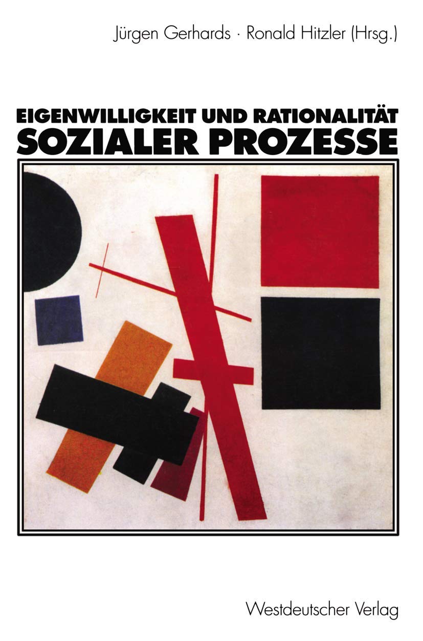 Eigenwilligkeit und Rationalität sozialer Prozesse: Festschrift zum 65. Geburtstag von Friedhelm Neidhardt Law