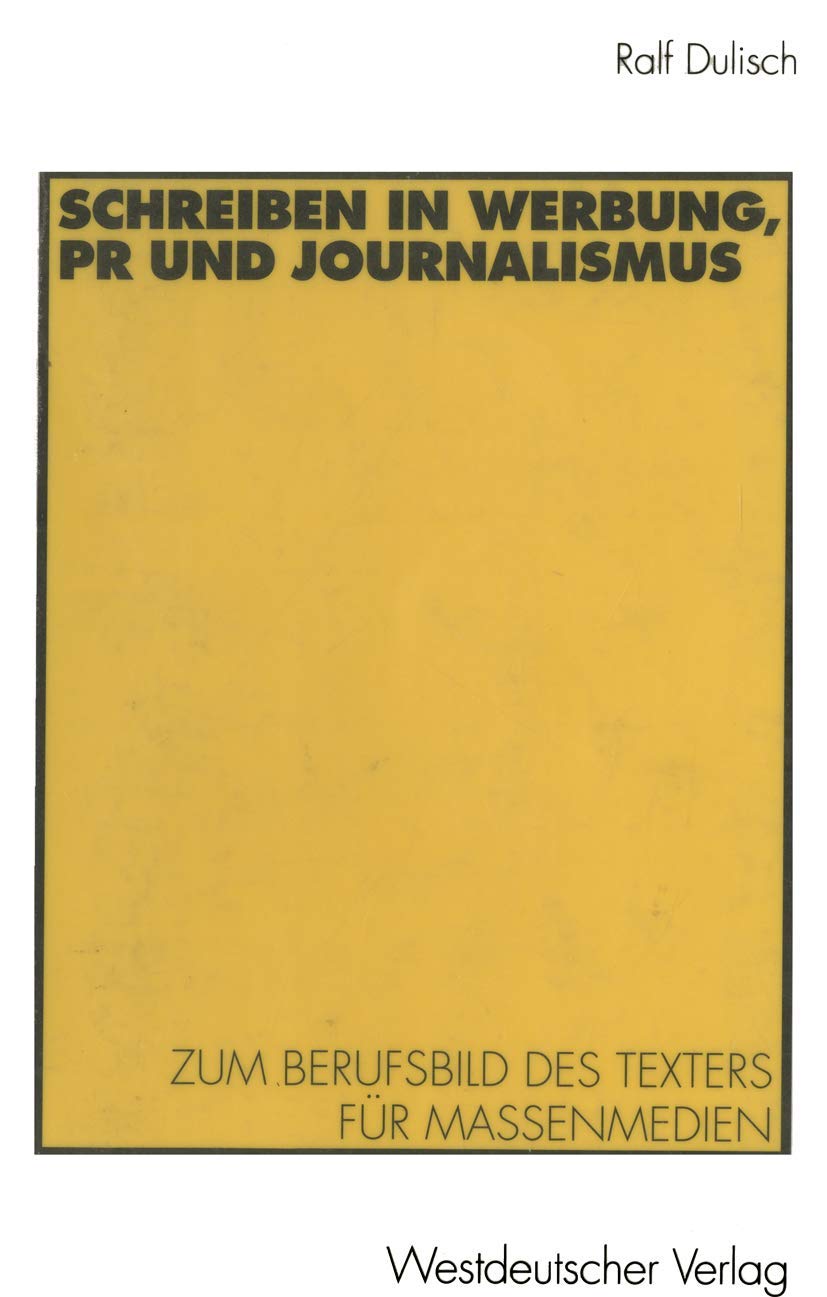 Schreiben in Werbung, Pr und Journalismus: Zum Berufsbild des Texters für Massenmedien Law