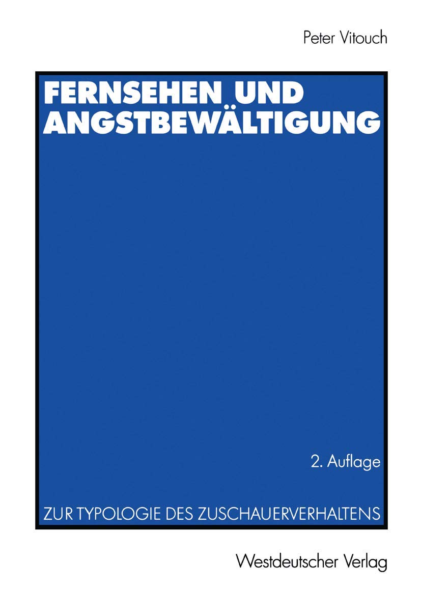 Fernsehen und Angstbewältigung: Zur Typologie des Zuschauerverhaltens Law