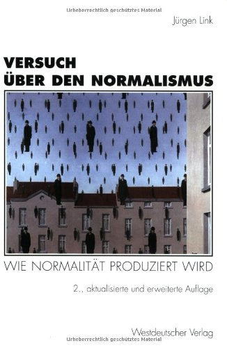 Versuch über den Normalismus: Wie Normalität produziert wird Politics & History