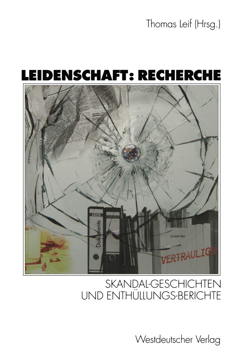 Leidenschaft: Recherche: Skandal-Geschichten und Enthüllungs-Berichte (German Edition) Law