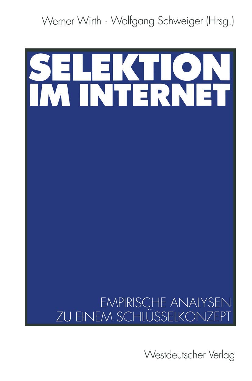 Selektion im Internet: Empirische Analysen zu einem Schlüsselkonzept Law