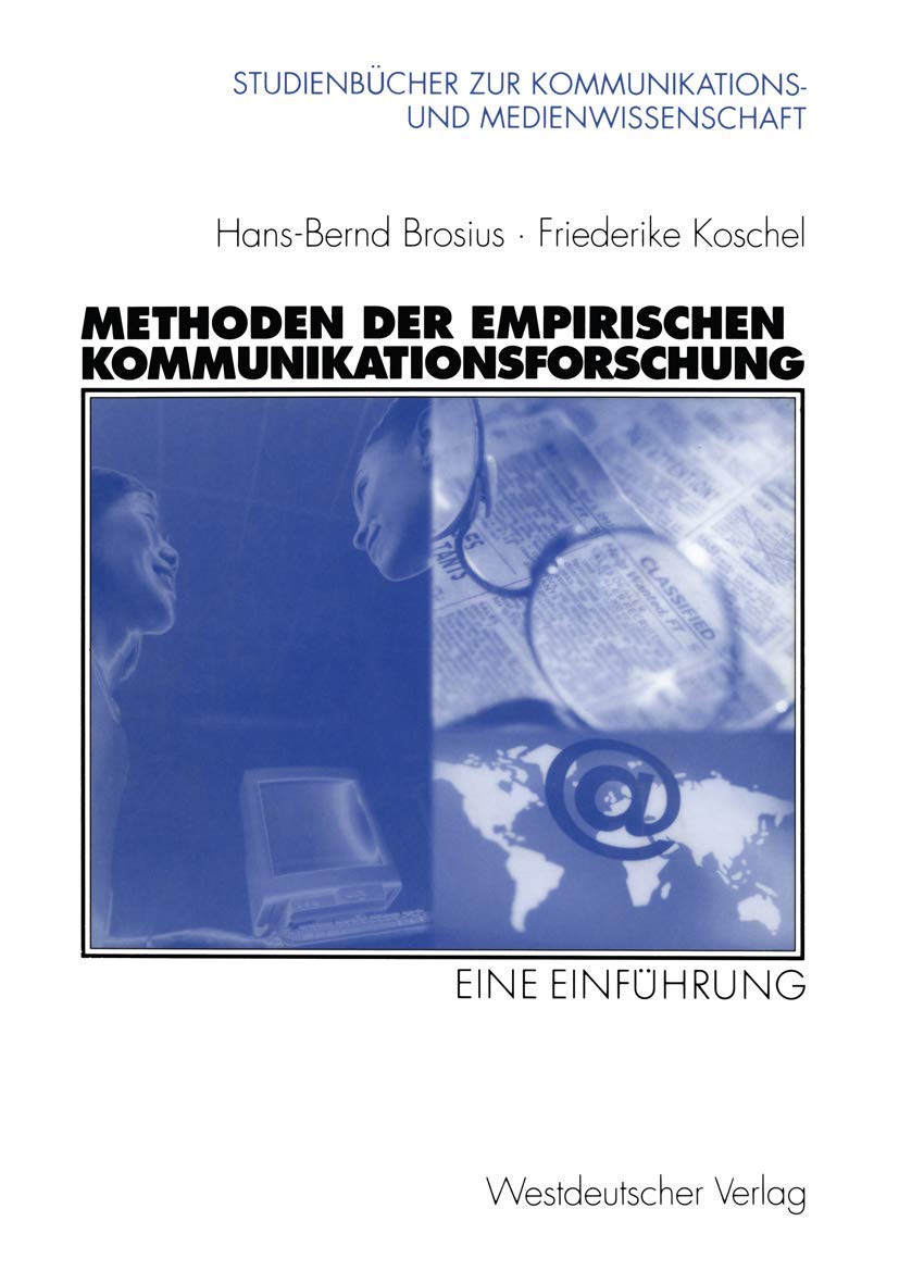 Methoden der empirischen Kommunikationsforschung: Eine Einführung (Studienbücher zur Kommunikations- und Medienwissenschaft) Law