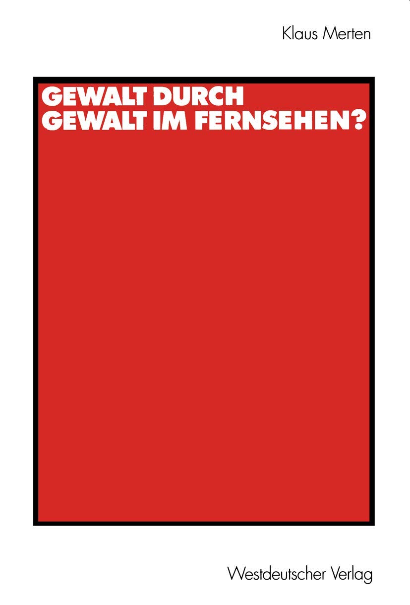 Gewalt durch Gewalt im Fernsehen? (German Edition) Law
