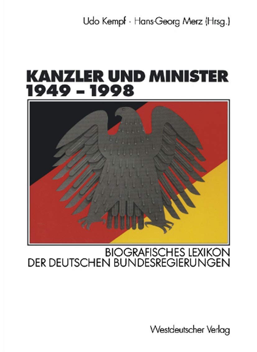 Kanzler und Minister 1949 - 1998. Biografisches Lexikon der deutschen Bundesregierungen Law