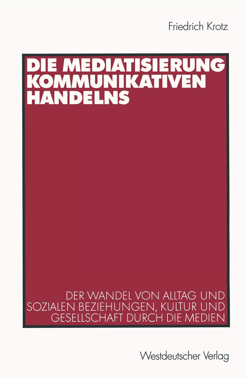 Die Mediatisierung kommunikativen Handelns book