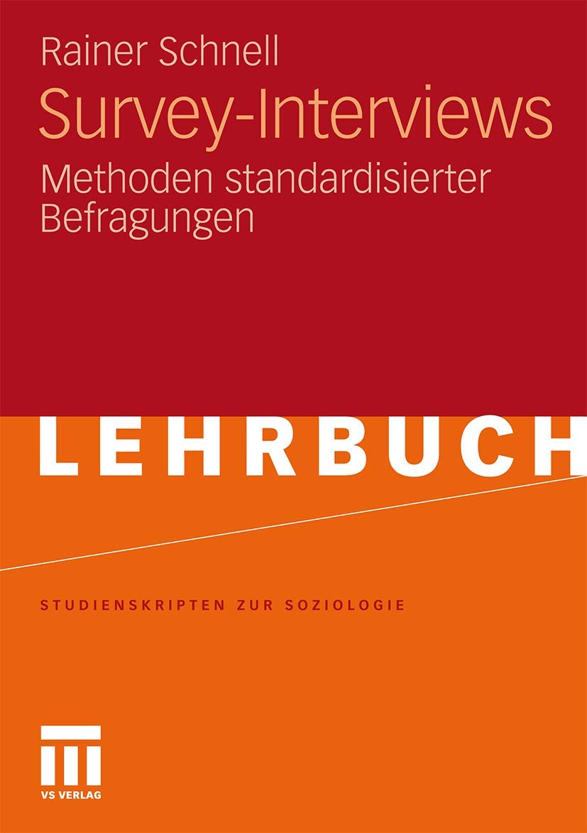 Survey-Interviews: Methoden Standardisierter Befragungen (Studienskripten zur Soziologie) (German Edition) Law