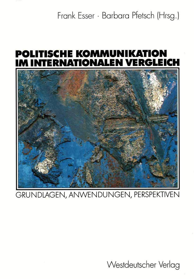 Politische Kommunikation im Internationalen Vergleich: Grundlagen, Anwendungen, Perspektiven Law